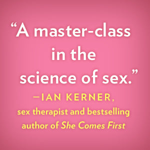 Come As We Are- The Surprising New Science That Will Transform Your Sex Life